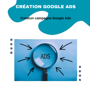 Création campagne Google Ads