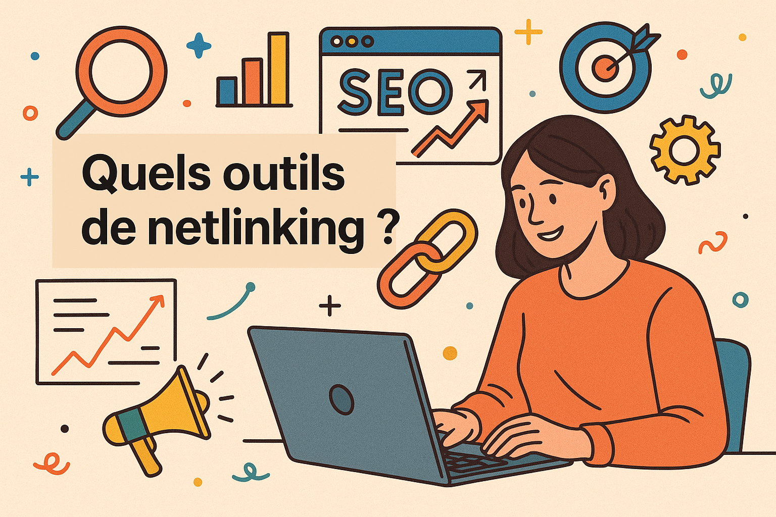 Quels outils de netlinking utiliser ?