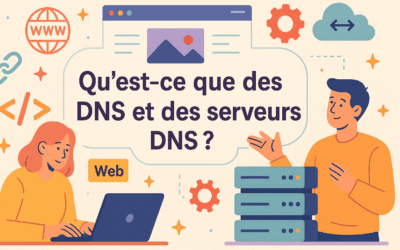 Qu’est-ce que des dns et des serveurs dns ?